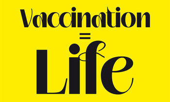 Vaccination = Life - Black lettering yellow background 