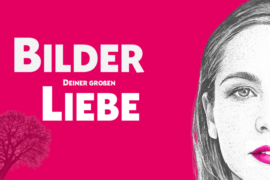 Plakat mit rosa Hintergrund und weißer Schrift, Bilder Deiner großen Liebe, Frauenkopf.