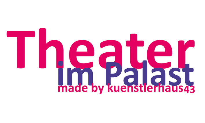 Theater im Palast / made by k43 - rote und blaue Schrift auf weißem Grund.