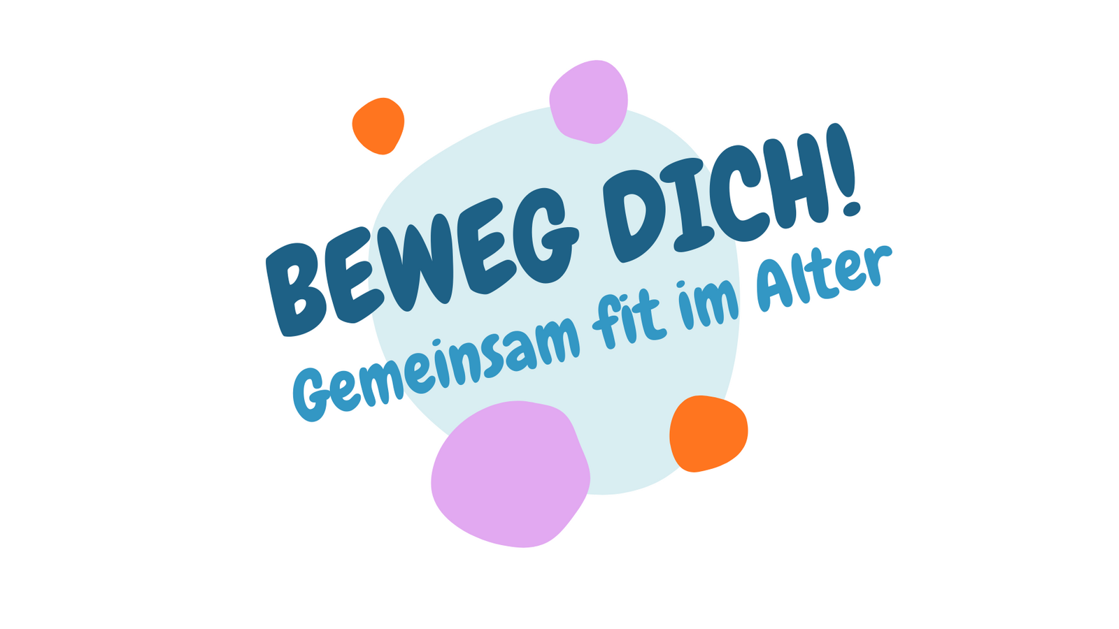 Beweg Dich!