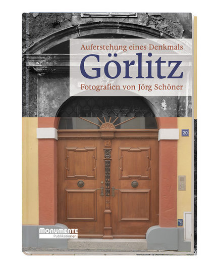 Görlitz – Auferstehung eines Denkmals