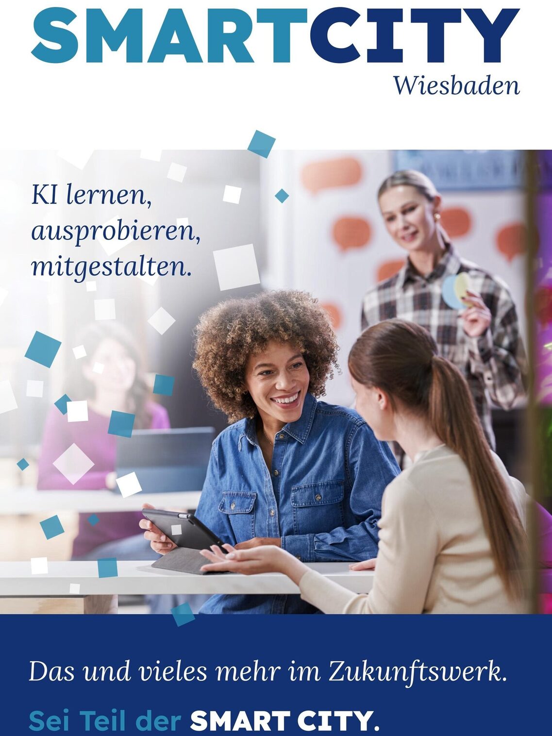 Poster der Kampagne mit Frauen an einem Tisch mit einem Tablet, die sich unterhalten. Text: KI Lernen, ausprobieren, mitgestalten. Das und vieles mehr im Zukunftswerk.