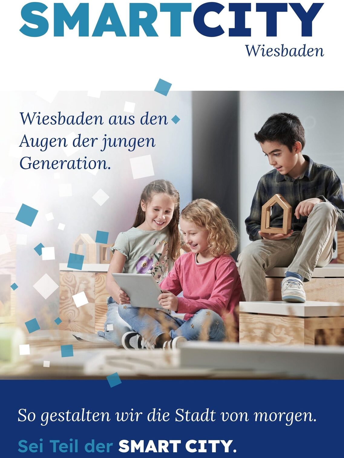 Poster der Plakatkampagne mit 3 Kindern die ein Tablet nutzen. Text: Wiesbaden aus den Augen der jungen Generation. So gestalten wir die Stadt von morgen.